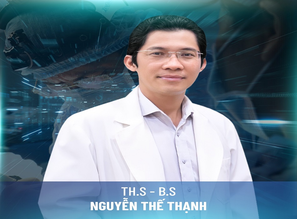 Thạc sĩ Bác sĩ Nguyễn Thế Thạnh – Chuyên gia nâng mũi với hơn 20 năm kinh nghiệm